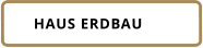 HAUS ERDBAU